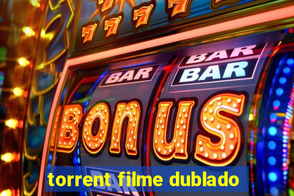 torrent filme dublado